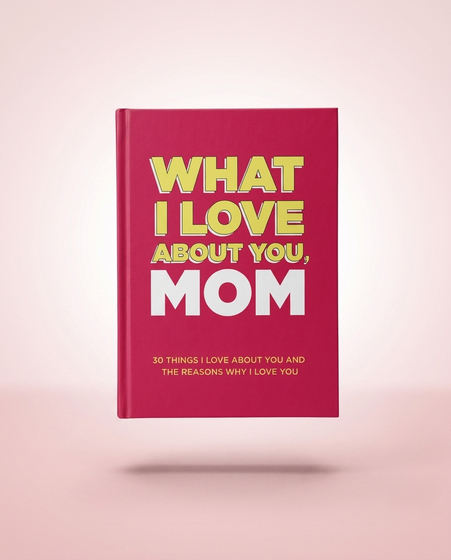 What I Love About You, Mom — Fill-in-the-Blank Gift Book
