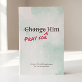 Pray for Him — A 30-Day Breakthrough Prayer Devotional view 1