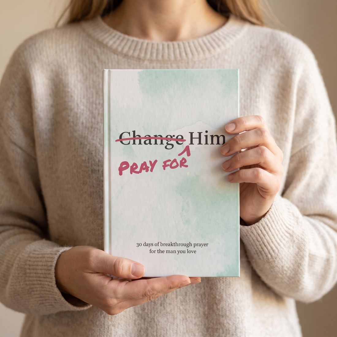 Pray for Him — A 30-Day Breakthrough Prayer Devotional view 2